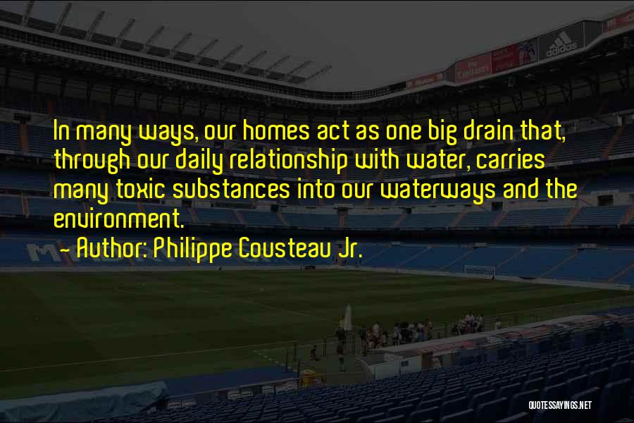 Many Homes Quotes By Philippe Cousteau Jr.