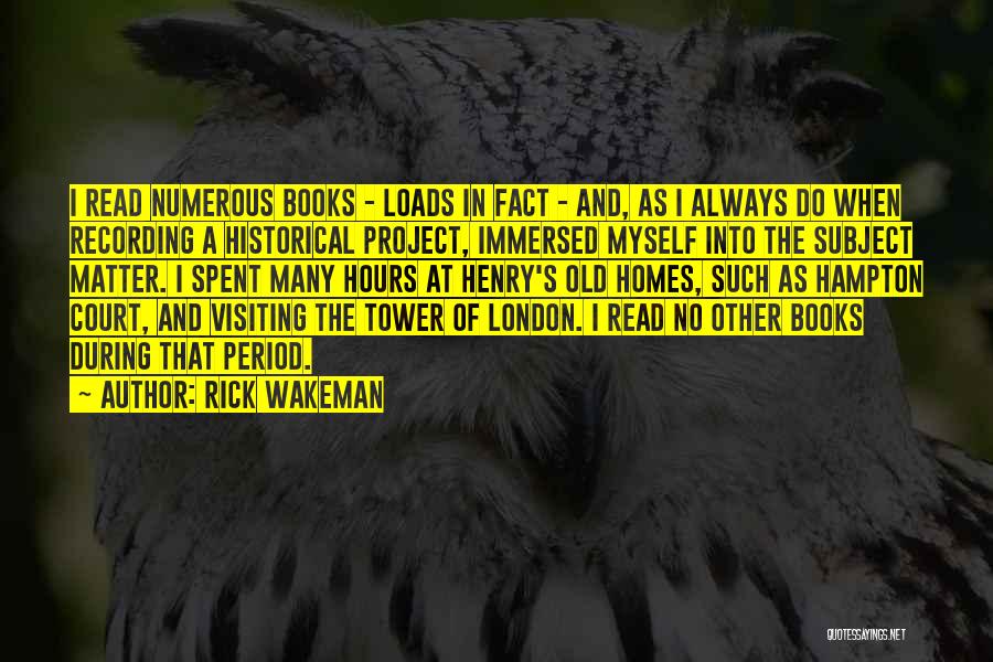 Many Homes Quotes By Rick Wakeman