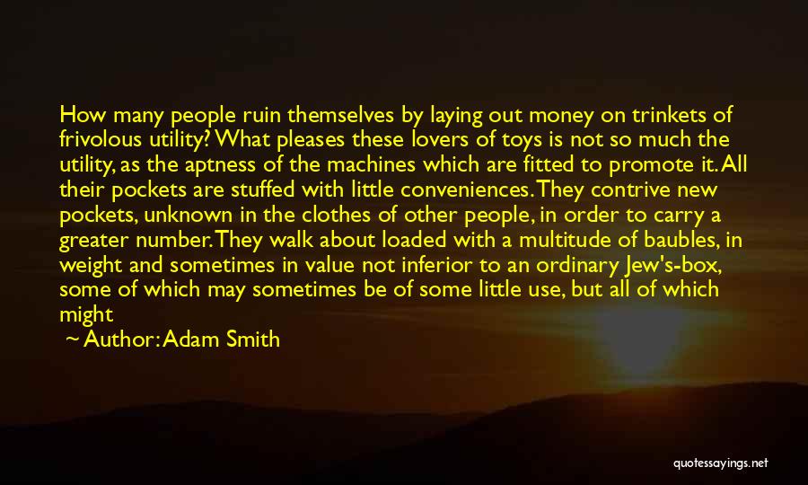 Many Lovers Quotes By Adam Smith