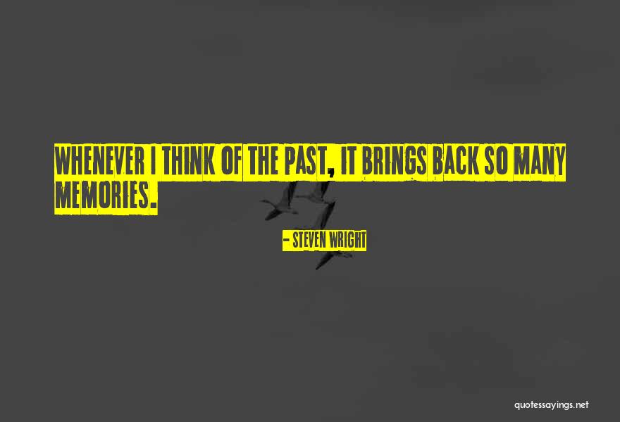 Many Memories Quotes By Steven Wright Many Memories Quotes By Steven Wright