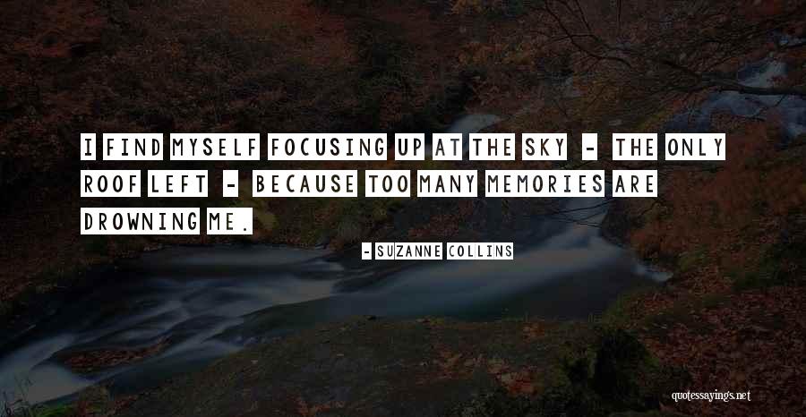 Many Memories Quotes By Suzanne Collins Many Memories Quotes By Suzanne Collins