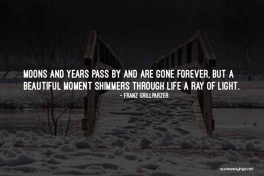 Many Moons Quotes By Franz Grillparzer Many Moons Quotes By Franz Grillparzer