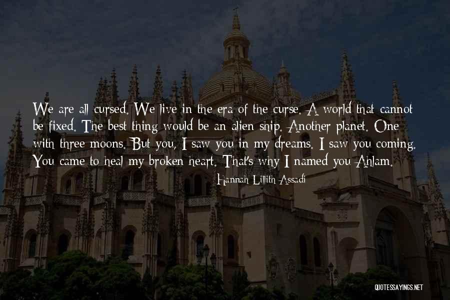 Many Moons Quotes By Hannah Lillith Assadi Many Moons Quotes By Hannah Lillith Assadi