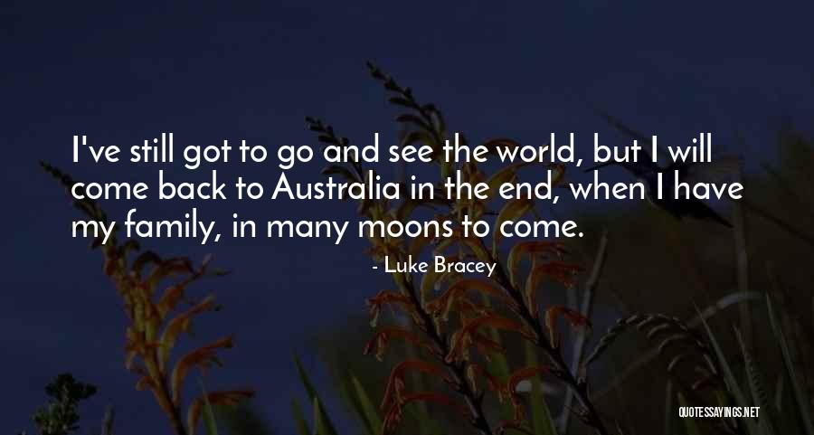 Many Moons Quotes By Luke Bracey Many Moons Quotes By Luke Bracey