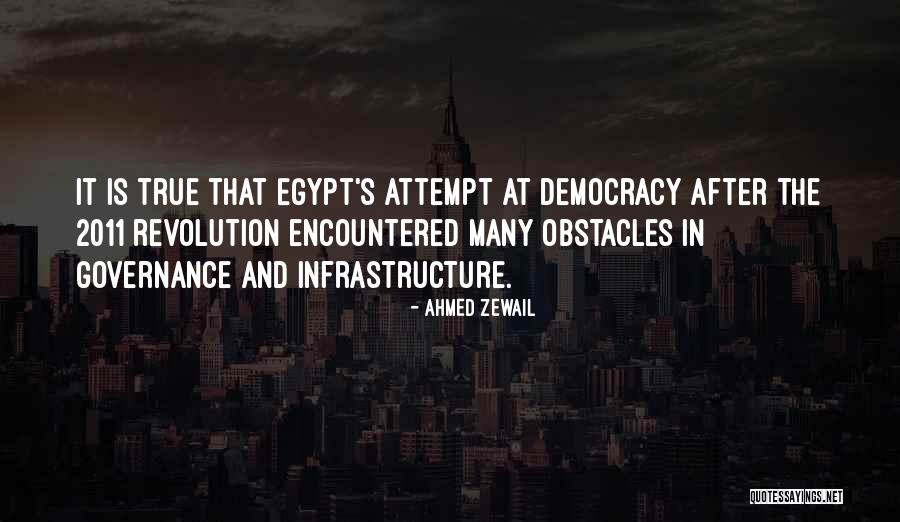 Many Obstacles Quotes By Ahmed Zewail Many Obstacles Quotes By Ahmed Zewail