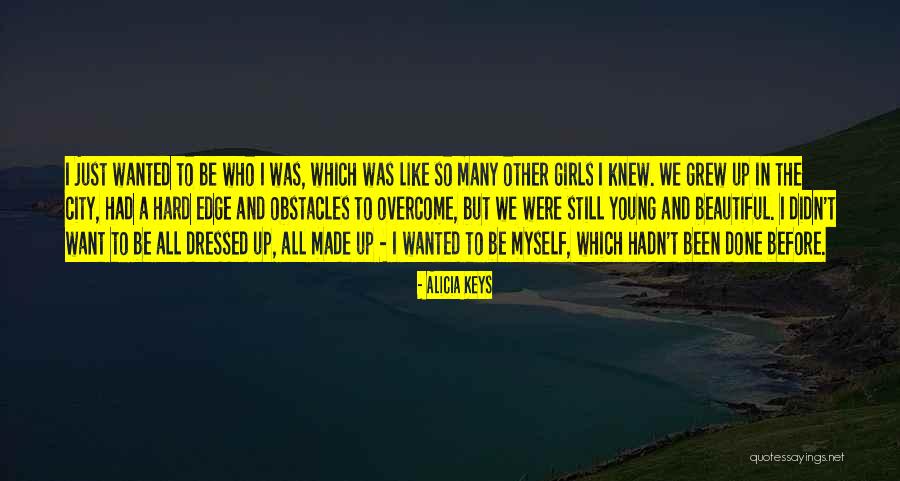 Many Obstacles Quotes By Alicia Keys Many Obstacles Quotes By Alicia Keys