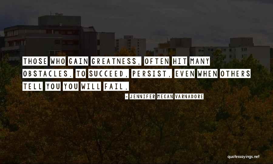 Many Obstacles Quotes By Jennifer Megan Varnadore Many Obstacles Quotes By Jennifer Megan Varnadore