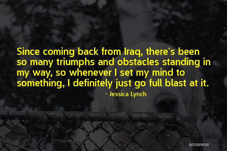Many Obstacles Quotes By Jessica Lynch Many Obstacles Quotes By Jessica Lynch