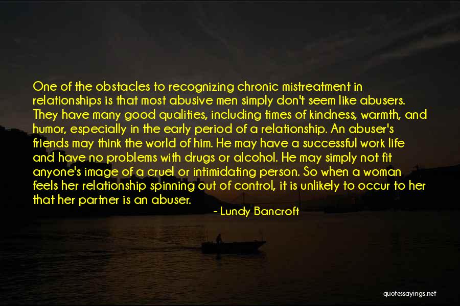 Many Obstacles Quotes By Lundy Bancroft Many Obstacles Quotes By Lundy Bancroft