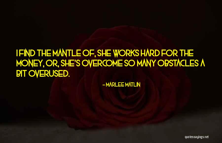 Many Obstacles Quotes By Marlee Matlin Many Obstacles Quotes By Marlee Matlin