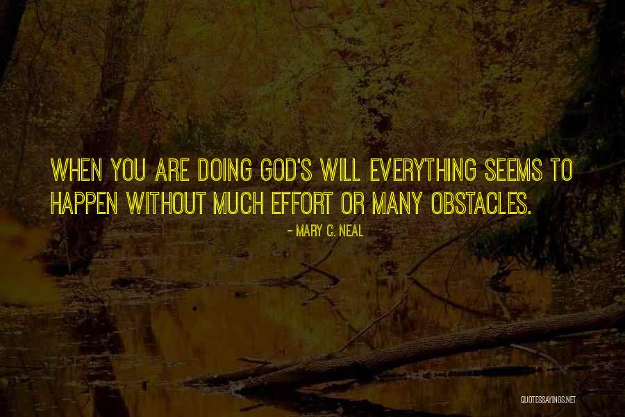 Many Obstacles Quotes By Mary C. Neal Many Obstacles Quotes By Mary C. Neal