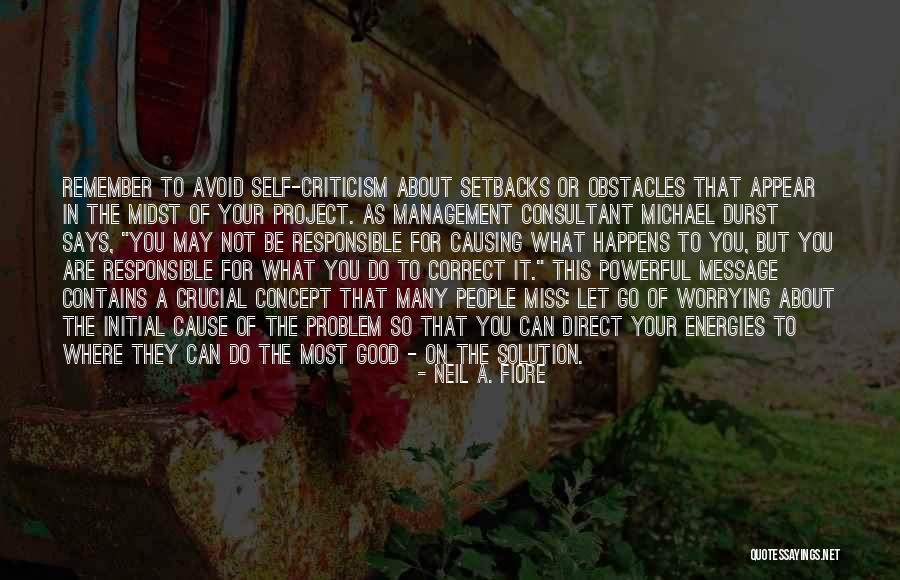 Many Obstacles Quotes By Neil A. Fiore Many Obstacles Quotes By Neil A. Fiore