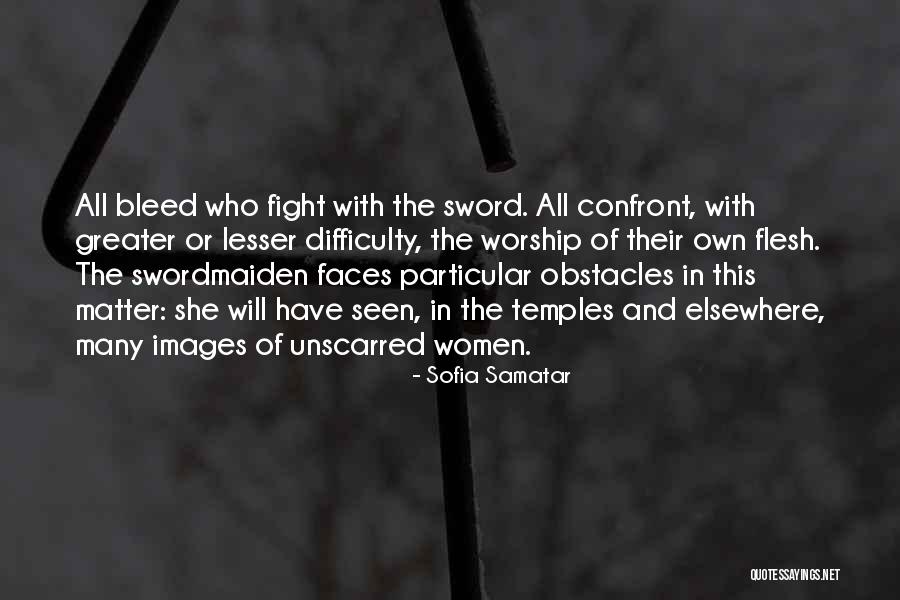Many Obstacles Quotes By Sofia Samatar Many Obstacles Quotes By Sofia Samatar