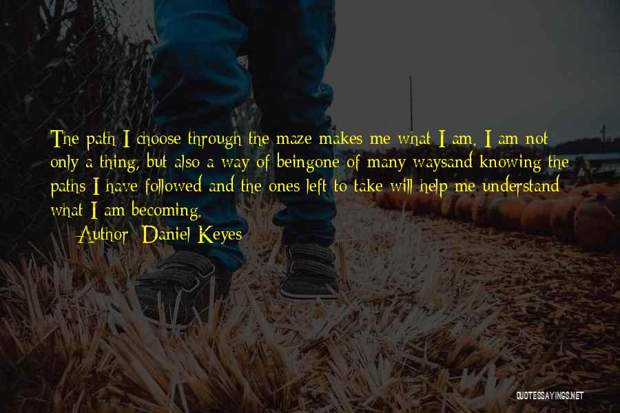 Many Paths Quotes By Daniel Keyes