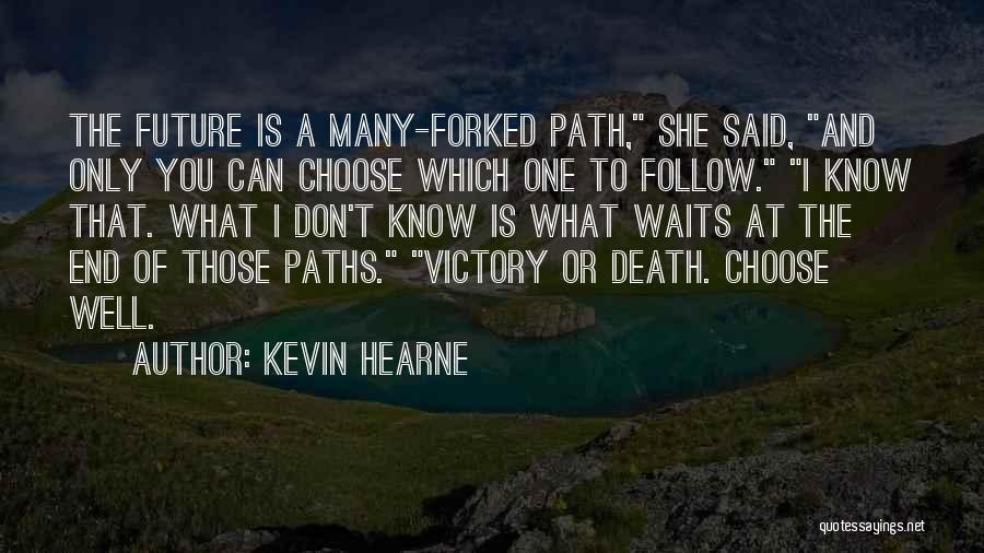 Many Paths Quotes By Kevin Hearne