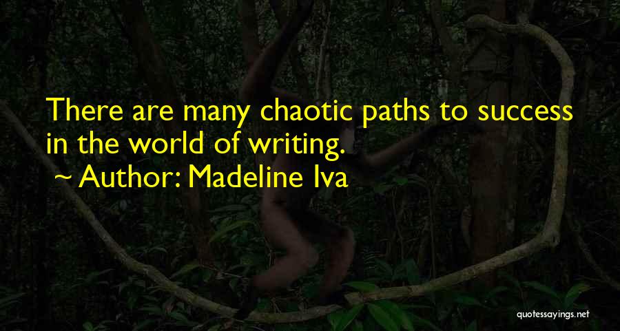 Many Paths Quotes By Madeline Iva