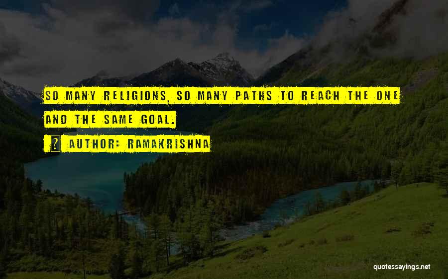 Many Paths Quotes By Ramakrishna