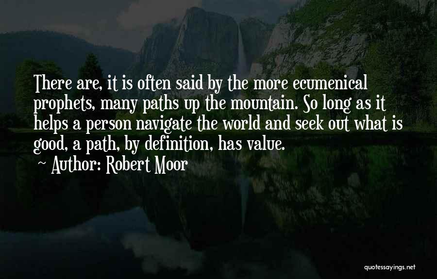 Many Paths Quotes By Robert Moor
