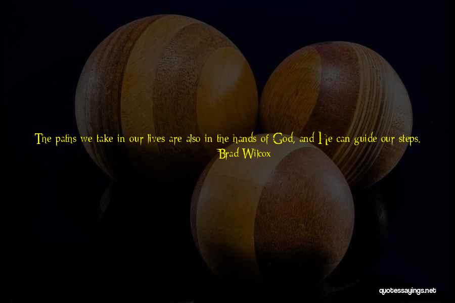Many Paths To God Quotes By Brad Wilcox Many Paths To God Quotes By Brad Wilcox