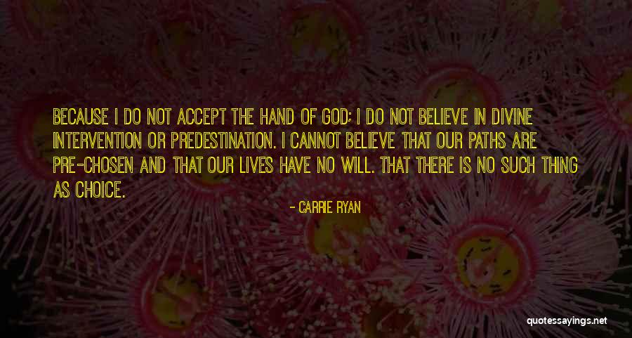 Many Paths To God Quotes By Carrie Ryan Many Paths To God Quotes By Carrie Ryan