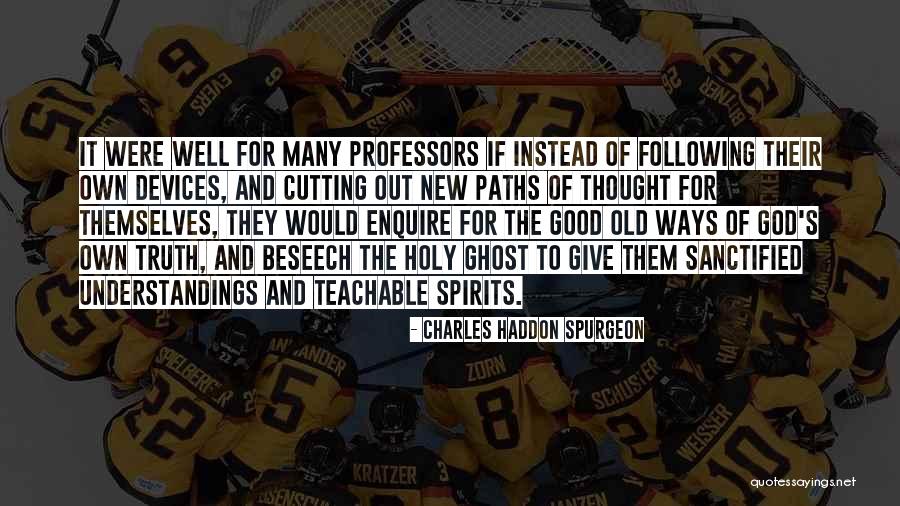Many Paths To God Quotes By Charles Haddon Spurgeon Many Paths To God Quotes By Charles Haddon Spurgeon