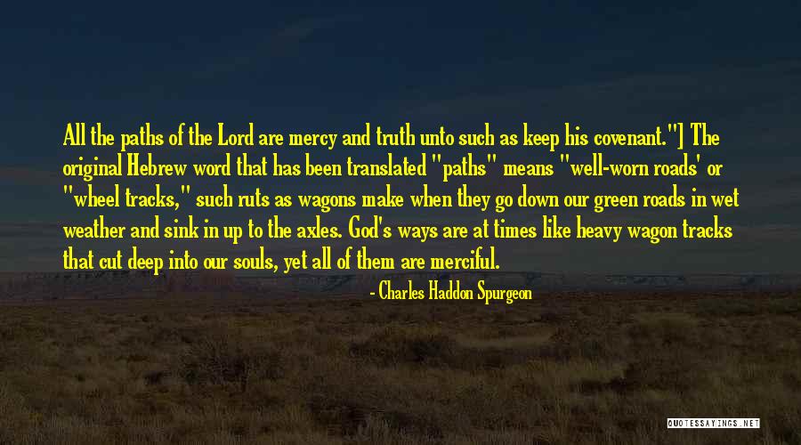 Many Paths To God Quotes By Charles Haddon Spurgeon Many Paths To God Quotes By Charles Haddon Spurgeon