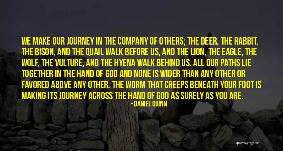 Many Paths To God Quotes By Daniel Quinn Many Paths To God Quotes By Daniel Quinn