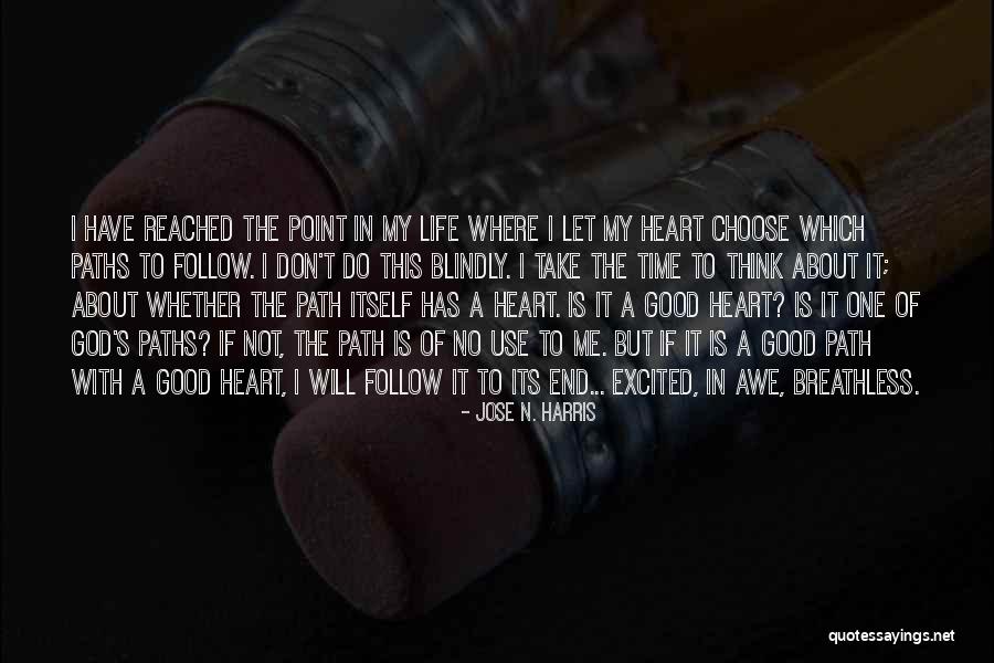 Many Paths To God Quotes By Jose N. Harris Many Paths To God Quotes By Jose N. Harris