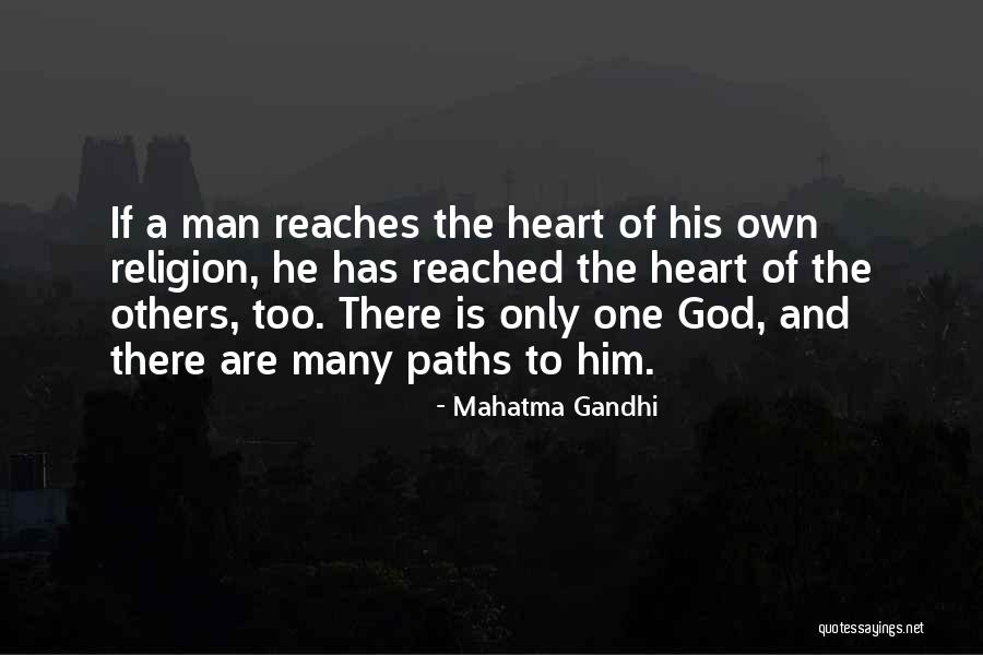 Many Paths To God Quotes By Mahatma Gandhi Many Paths To God Quotes By Mahatma Gandhi