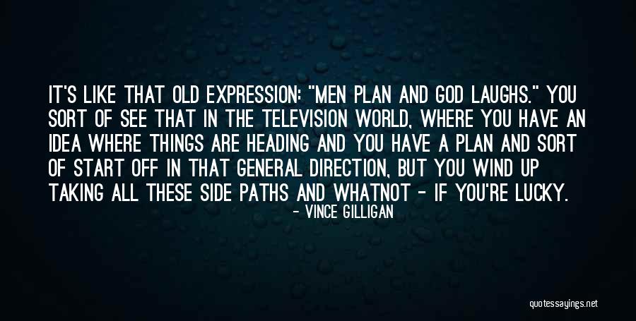Many Paths To God Quotes By Vince Gilligan Many Paths To God Quotes By Vince Gilligan