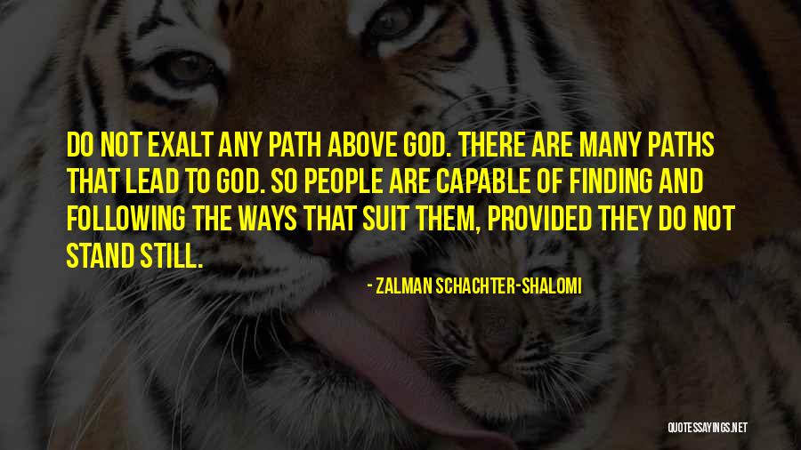 Many Paths To God Quotes By Zalman Schachter-Shalomi Many Paths To God Quotes By Zalman Schachter-Shalomi