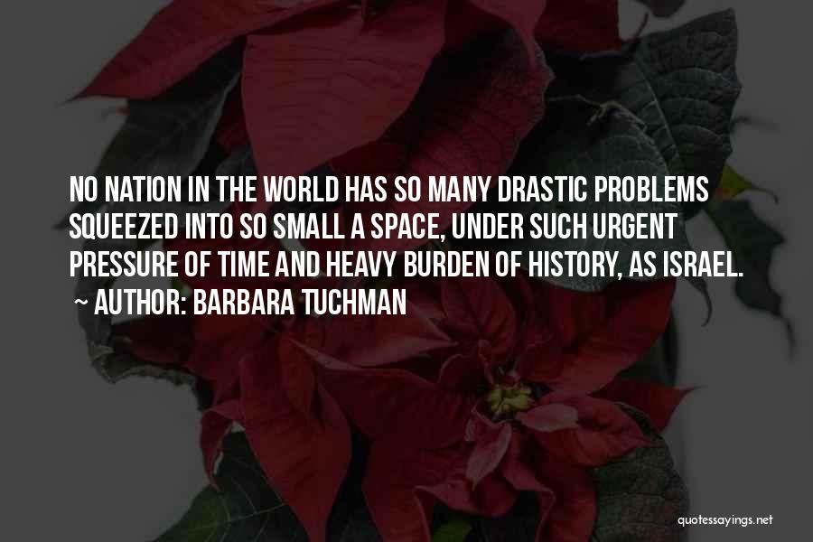 Many Problems Quotes By Barbara Tuchman