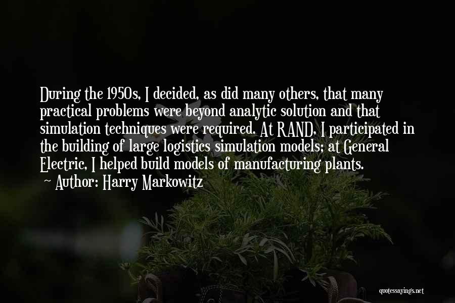 Many Problems Quotes By Harry Markowitz