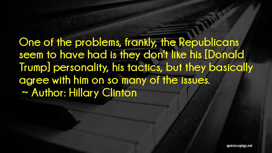 Many Problems Quotes By Hillary Clinton