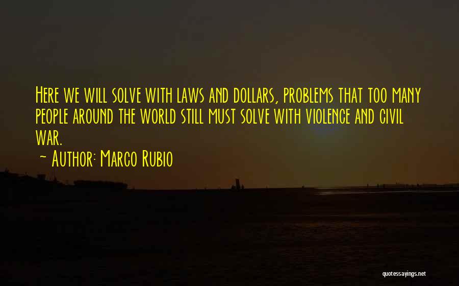 Many Problems Quotes By Marco Rubio