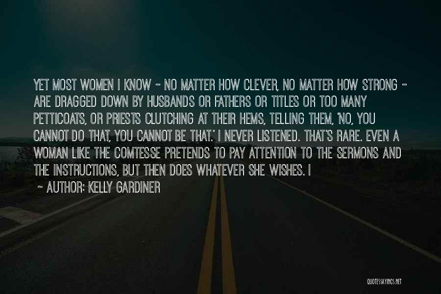 Many Quotes By Kelly Gardiner
