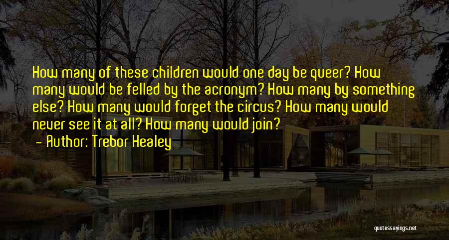 Many Quotes By Trebor Healey