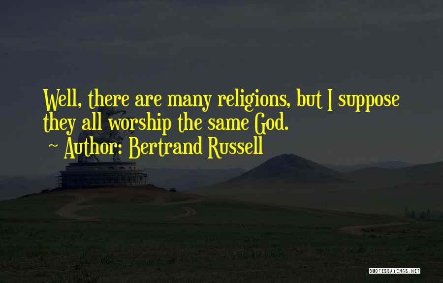 Many Religions Quotes By Bertrand Russell