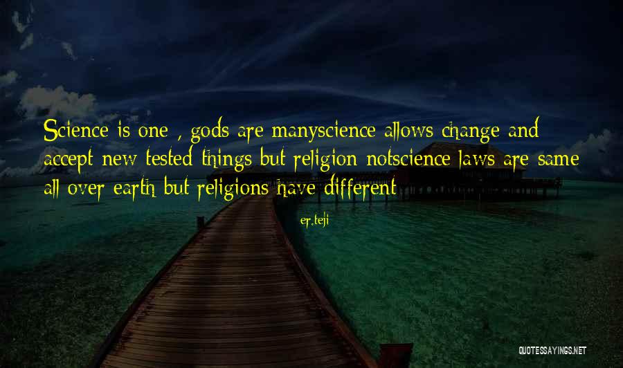 Many Religions Quotes By Er.teji