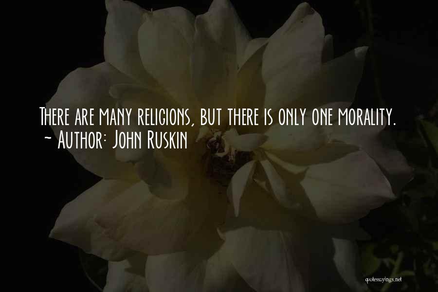 Many Religions Quotes By John Ruskin