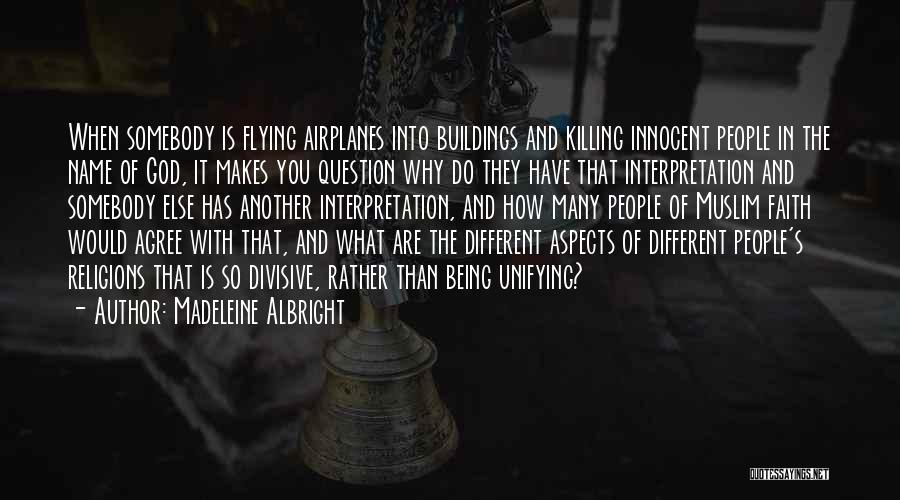 Many Religions Quotes By Madeleine Albright