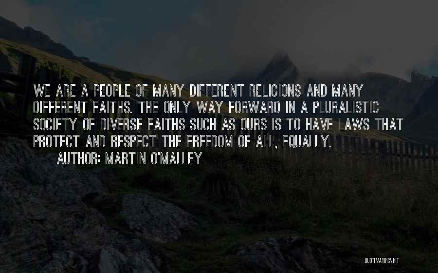 Many Religions Quotes By Martin O'Malley