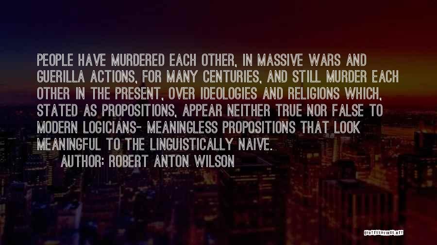 Many Religions Quotes By Robert Anton Wilson