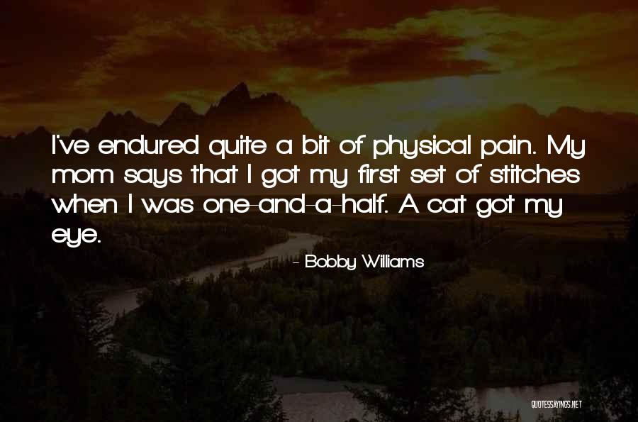 Many Stitches Quotes By Bobby Williams Many Stitches Quotes By Bobby Williams