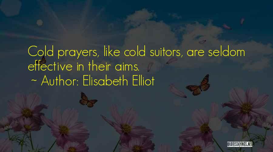 Many Suitors Quotes By Elisabeth Elliot