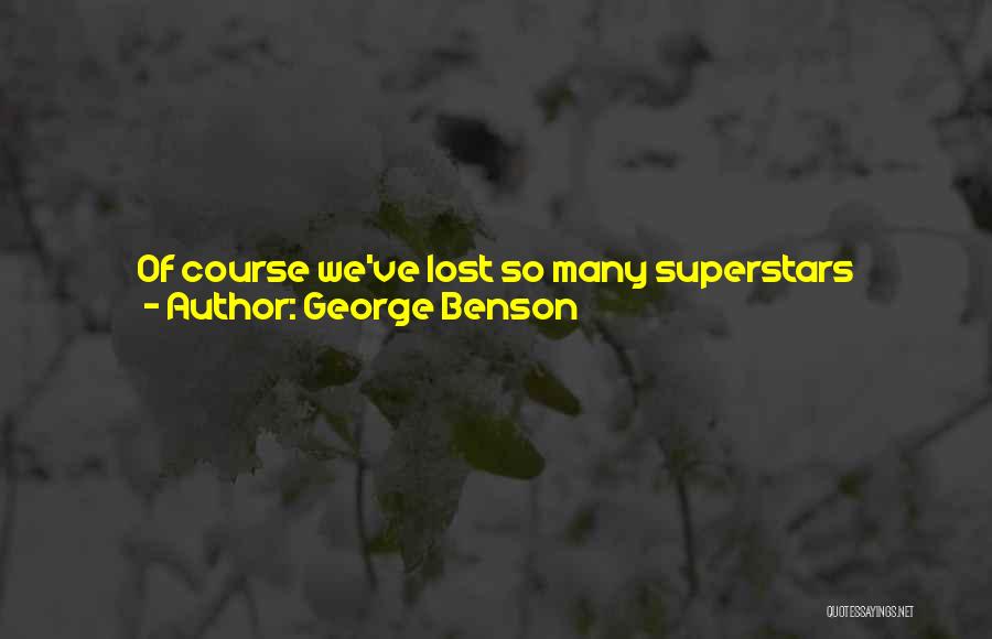 Many Things Have Changed Quotes By George Benson