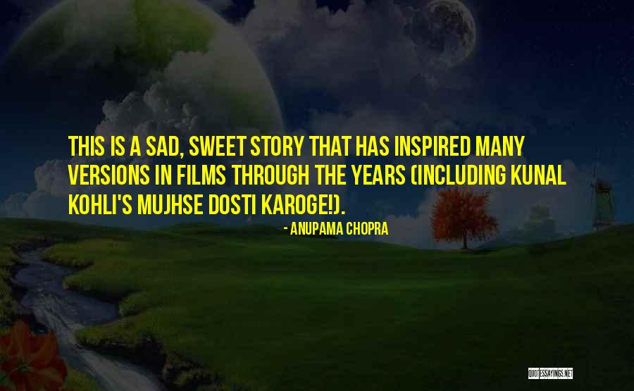 Many Versions Quotes By Anupama Chopra Many Versions Quotes By Anupama Chopra