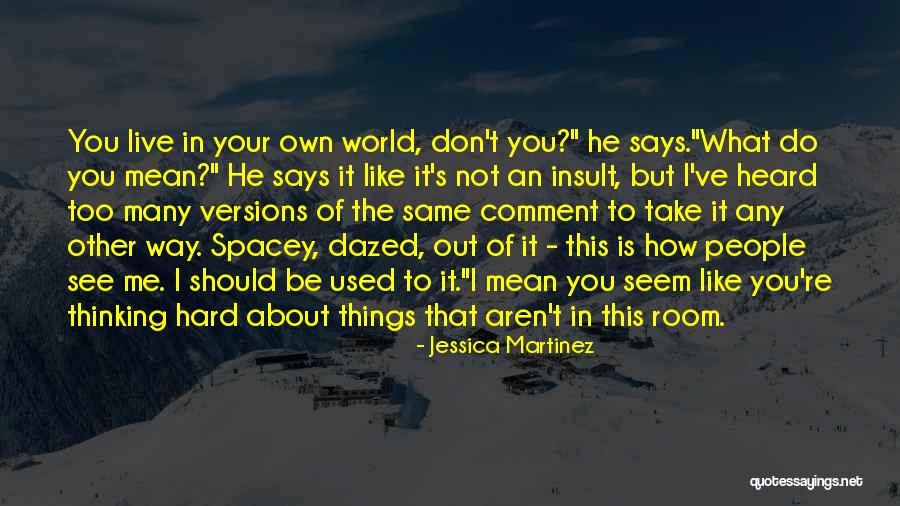 Many Versions Quotes By Jessica Martinez Many Versions Quotes By Jessica Martinez