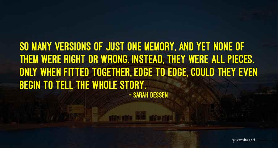 Many Versions Quotes By Sarah Dessen Many Versions Quotes By Sarah Dessen