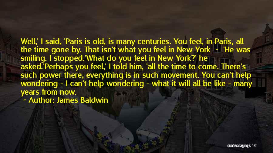 Many Years From Now Quotes By James Baldwin